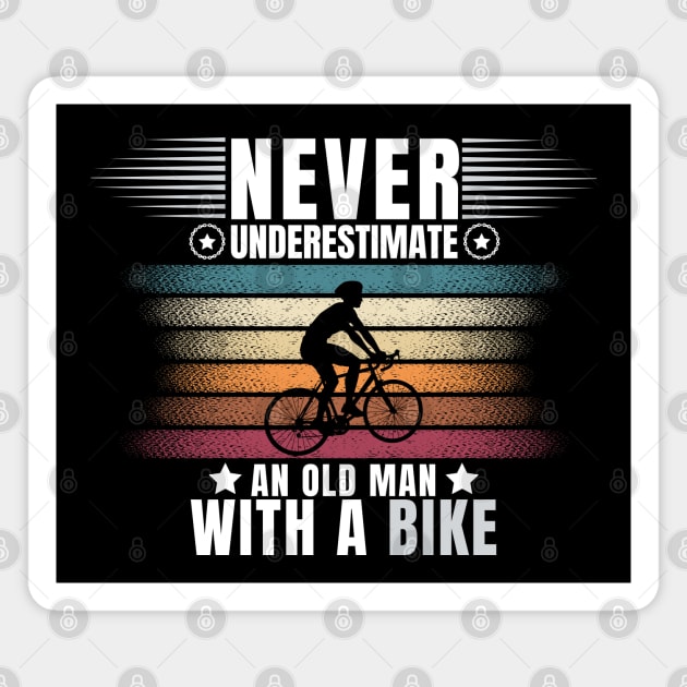 Never Underestimate An Old Man With a Bike Magnet by CharismaShop